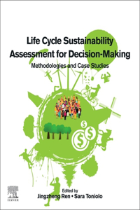 Life Cycle Sustainability Assessment for Decision-Making