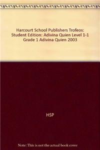 Harcourt School Publishers Trofeos: Student Edition Grade 1, Level 1-1 Adivina Quien 2003