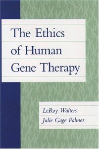 Ethics of Human Gene Therapy