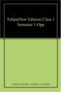 Tulips(New Edition) Class 1 Semester 1-Opp