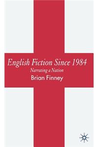 English Fiction Since 1984