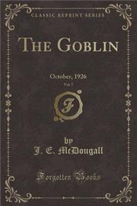 The Goblin, Vol. 7: October, 1926 (Classic Reprint)