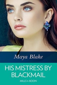 His Mistress By Blackmail