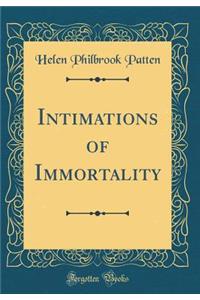 Intimations of Immortality (Classic Reprint)