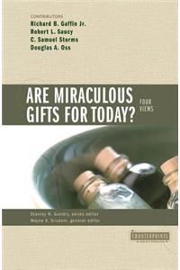 Are Miraculous Gifts for Today?
