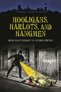 Hooligans, Harlots, and Hangmen