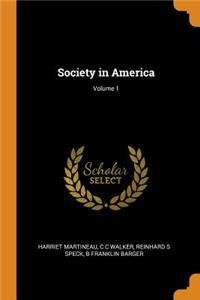 Society in America; Volume 1