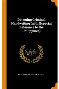 Detecting Criminal Handwriting (with Especial Reference to the Philippines)