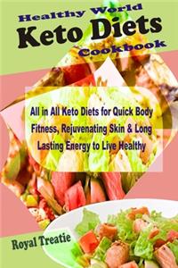 Healthy World of Keto Diets Cookbook