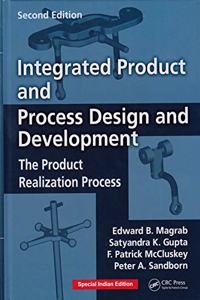 Integrated Product and Process Design and Development: the Product Realization Process, 2nd Edition
