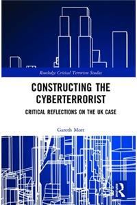 Constructing the Cyberterrorist
