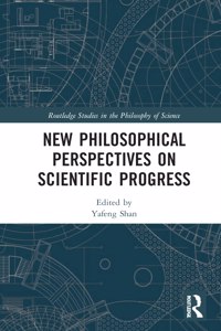 New Philosophical Perspectives on Scientific Progress