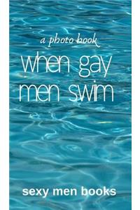 When Gay Men Swim