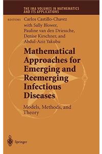 Mathematical Approaches for Emerging and Reemerging Infectious Diseases: Models, Methods, and Theory