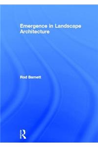 Emergence in Landscape Architecture