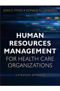 Human Resources Management for Health Care Organizations