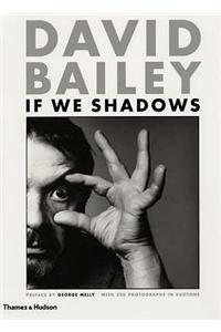 David Bailey: If We Shadows