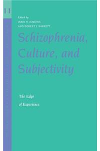 Schizophrenia, Culture, and Subjectivity