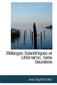 Melanges Scientifiques Et Litteraires, Tome Deuxieme