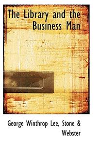 The Library and the Business Man