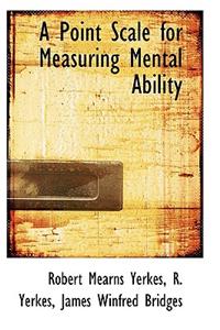 A Point Scale for Measuring Mental Ability