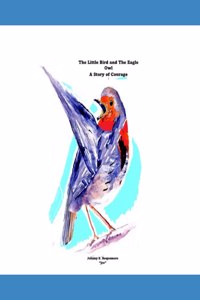 Little Bird and The Eagle Owl A Story of Courage