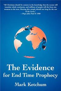 The Evidence for End Time Prophecy