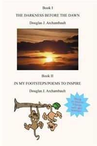 The Darkness Before the Dawn