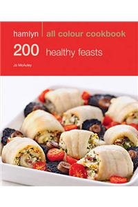 Hamlyn All Colour Cookery: 200 Healthy Feasts