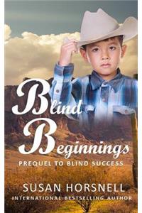 Blind Beginnings
