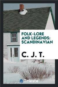 Folk-Lore and Legends. Scandinavian