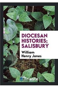 Diocesan Histories; Salisbury