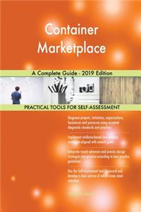 Container Marketplace A Complete Guide - 2019 Edition