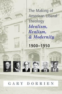 Making of American Liberal Theology