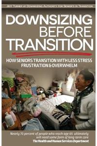 Downsizing before Transition