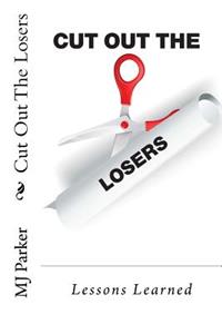 Cut Out The Losers