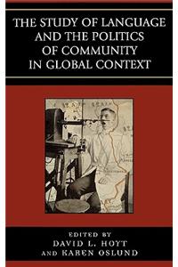 The Study of Language and the Politics of Community in Global Context, 1740-1940