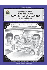 A Guide for Using the Watsons Go to Birmingham - 1963 in the Classroom