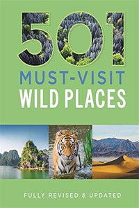 501 Must-Visit Wild Places (501 Series)