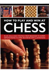 How to Play and Win at Chess