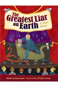 The Greatest Liar on Earth