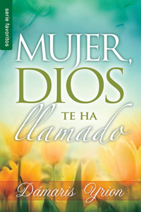 Mujer, Dios Te Ha Llamado // Woman, God Has Called You
