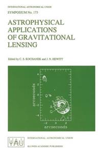 Astrophysical Applications of Gravitational Lensing