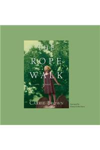 The Rope Walk Lib/E