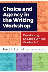 Choice and Agency in the Writing Workshop