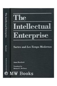 The Intellectual Enterprise: Sartre and Les Temps Modernes