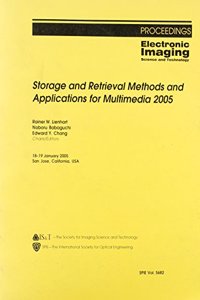Storage and Retrieval Methods and Applications for Multimedia 2005