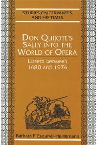 Don Quijote's Sally Into the World of Opera