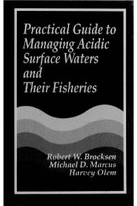 Practical Guide to Managing Acidic Surface Waters and Their Fisheries