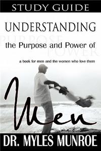 Understanding the Purpose and Power of Men